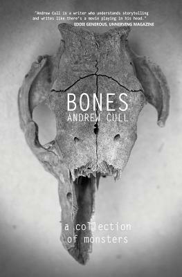 Bones: A Collection of Monsters by Andrew Cull