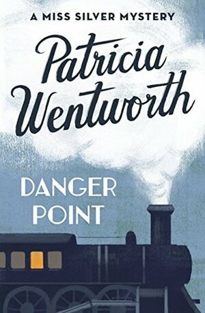 Danger Point by Patricia Wentworth