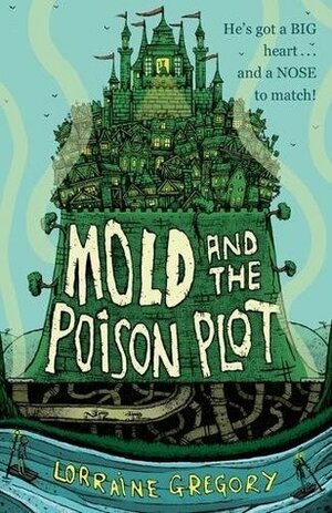 Mold and the Poison Plot by Lorraine Gregory