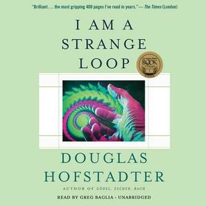 I Am a Strange Loop by Douglas Hofstadter