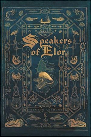 Speakers of Elor by Trenton Anthony