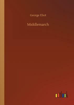 Middlemarch by George Eliot