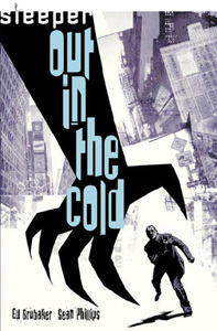 Sleeper, Vol. 1: Out in the Cold by Ed Brubaker, Sean Phillips