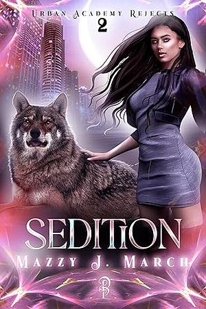 Sedition by Mazzy J. March