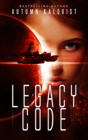 Legacy Code by Autumn Kalquist