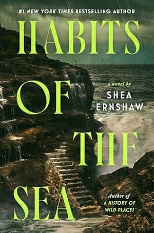 Habits of the Sea by Shea Ernshaw