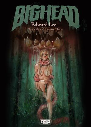 Bighead by Erik Wilson, Edward Lee