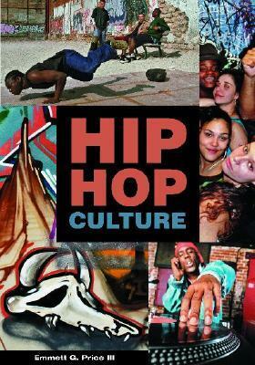 Hip Hop Culture by Emmett G. Price III
