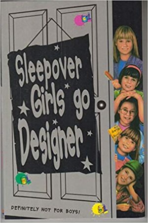 Sleepover Girls Go Designer by Narinder Dhami