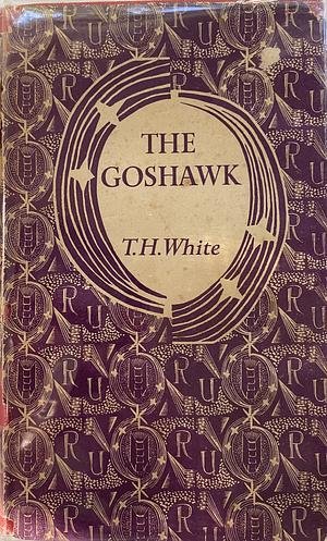 The Goshawk by T.H. White