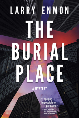 The Burial Place (Rob Soliz and Frank Pierce, #2) by Larry Enmon