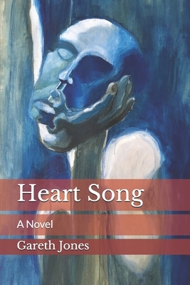 Heart Song by Gareth Jones