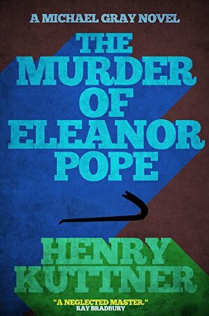 The Murder of Eleanor Pope by Henry Kuttner
