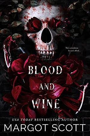 Blood and Wine by Margot Scott