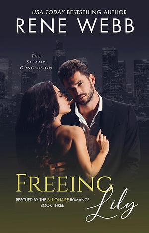 Freeing Lily by Rene Webb