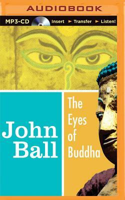 The Eyes of Buddha by John Ball