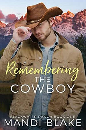 Remembering the Cowboy by Mandi Blake