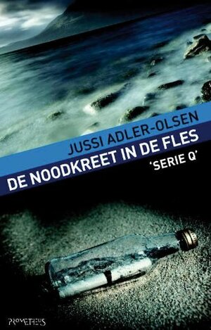 De noodkreet in de fles by Jussi Adler-Olsen