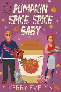 Pumpkin Spice Spice Baby by Kerry Evelyn