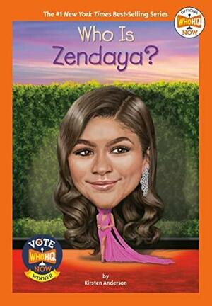 Who Is Zendaya? by Kirsten Anderson, Who HQ