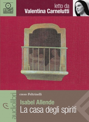 La casa degli spiriti by Isabel Allende