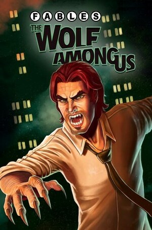 Fables: The Wolf Among Us, Volume 1 by Travis Moore, Christopher Mitten, Andrew Pepoy, Lee Loughridge, Sal Cipriano, Dave Justus, Lilah Sturges, Shawn McManus, Stephen Sadowski, Eric Nguyen, Chrissie Zullo