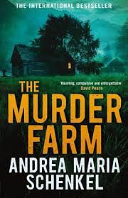 The Murder Farm by Andrea Maria Schenkel