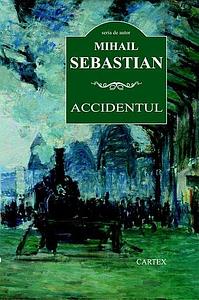 Accidentul by Mihail Sebastian