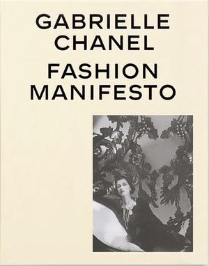 Gabrielle Chanel (Revised Edition): Fashion Manifesto by Véronique Belloir, Miren Arzalluz