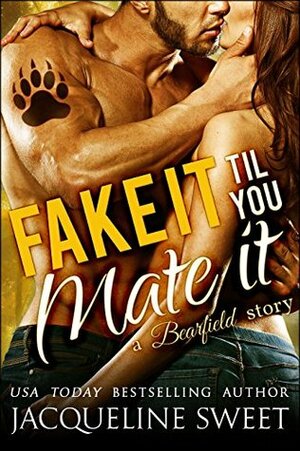 Fake It Til You Mate It by Jacqueline Sweet