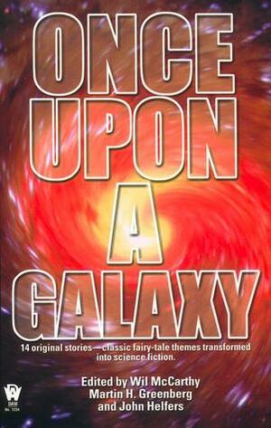 Once Upon a Galaxy by Robert E. Rogoff, Stanley Schmidt, Various, Richard E. Friesen, Paul Di Filippo, Tanya Huff, Thomas Wylde, Gregory Benford, Wil McCarthy, Richard Garfinkle, Michelle Sagara West, Bruce Holland Rogers, Fiona Patton, John Helfers, Martin H. Greenberg, Scott Edelman, Ronnie Seagren