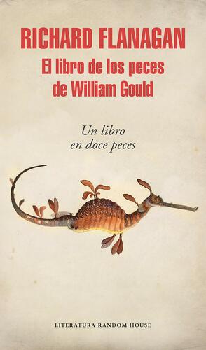 El libro de los peces de William Gould by Richard Flanagan