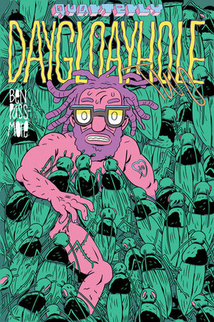 Daygloayhole Quarterly Two by Ben Passmore
