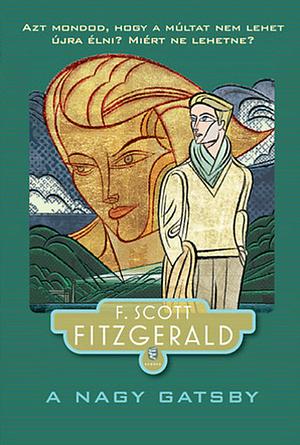 A nagy Gatsby by F. Scott Fitzgerald