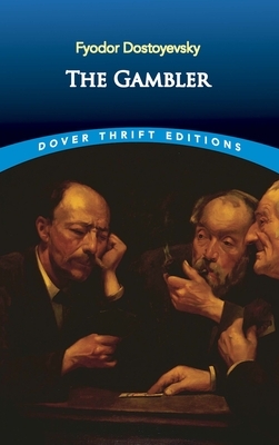 The Gambler by Fyodor Dostoevsky