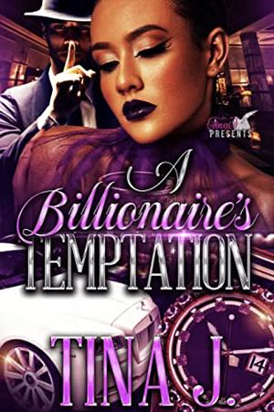 A Billionaire's Temptation  by Tina J