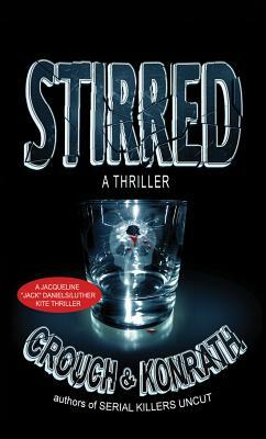 Stirred by Blake Crouch, J.A. Konrath