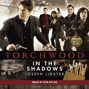 Torchwood: In the Shadows by Joseph Lidster