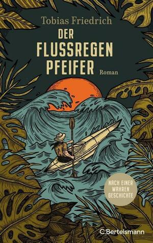 Der Flussregenpfeifer by Tobias Friedrich