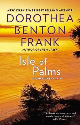 Isle of Palms by Dorothea Benton Frank