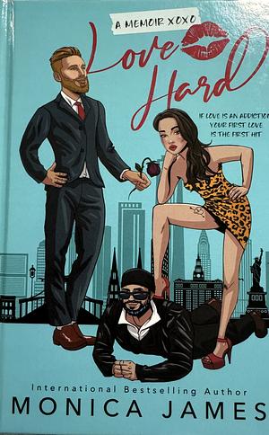 Love Hard by Monica James