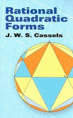 Rational Quadratic Forms by J. W. S. Cassels