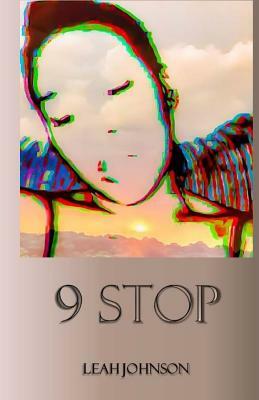 9 Stop by Leah Johnson