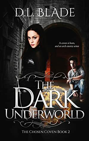 The Dark Underworld by D.L. Blade