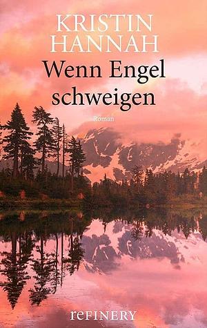 Wenn Engel schweigen by Kristin Hannah