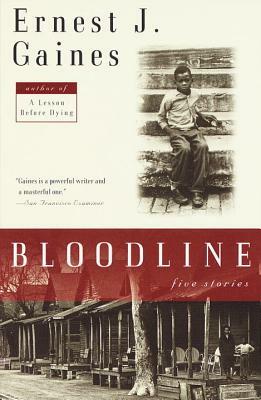Bloodline: Five Stories by Ernest J. Gaines