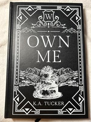 Own Me by K.A. Tucker