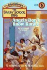 Angels Don't Know Karate by Debbie Dadey, John Steven Gurney, Marcia Thornton Jones