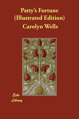 Patty's Fortune by Carolyn Wells