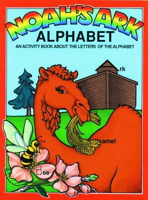 Noah's Ark: Alphabet by Bonita Snellenberger, Earl Snellenberger